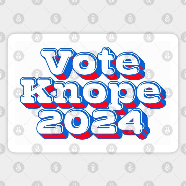 Vote Knope 2024 -- Retro Style Design Magnet by DankFutura